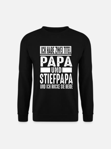 Papa Vater Stiefpapa Stiefvater - Unisex Pullover - Schwarz