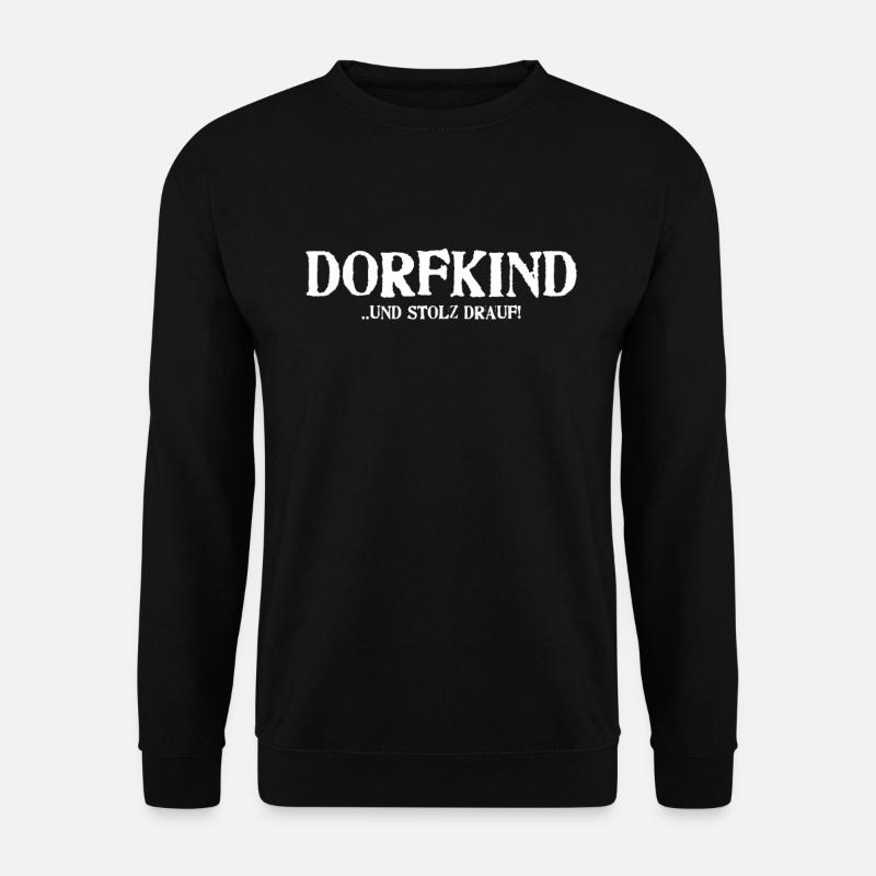 Dorfkind und stolz drauf! - Dorf Geschenk - Unisex Pullover - Schwarz
