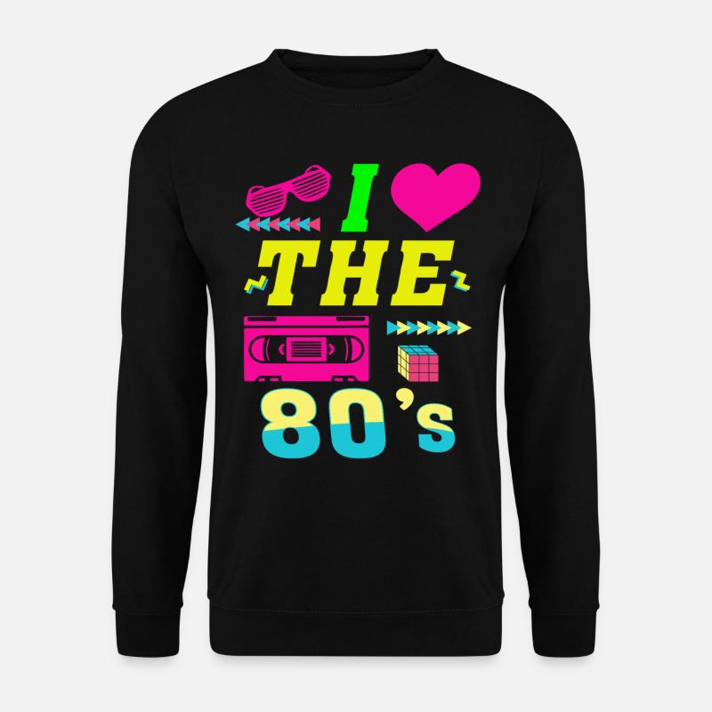 I Love The 80s Gift Clothes Frauen Männer - Unisex Pullover - Schwarz