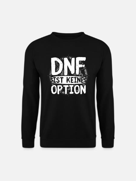 DNF ist keine Option - Geocacher - Unisex Pullover - Schwarz