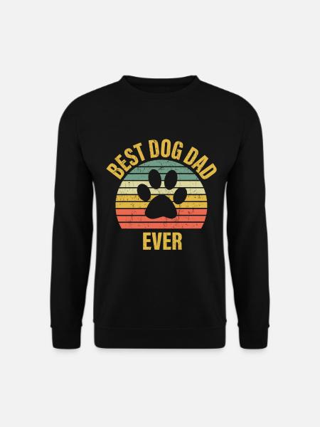 Best Dog Dad Ever - Unisex Pullover - Schwarz