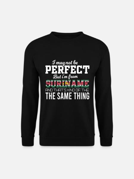 Ich bin fast perfekt, ich bin aus Suriname - Unisex Pullover - Schwarz