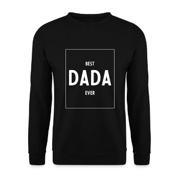 Man Best Dada Ever Geschenk Lustiger Vatertag - Unisex Pullover - Schwarz - Vorne - Alina (178cm) & Michal (187cm)