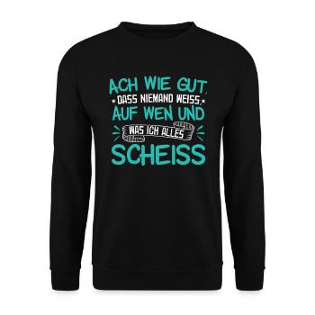 Ach wie gut dass niemand weiss auf wen und was .. - Unisex Pullover - Schwarz - Vorne - Alina (178cm) & Michal (187cm)