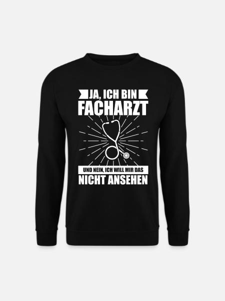 Facharzt Arzt Freizeit Outfit Geschenk - Unisex Pullover - Schwarz