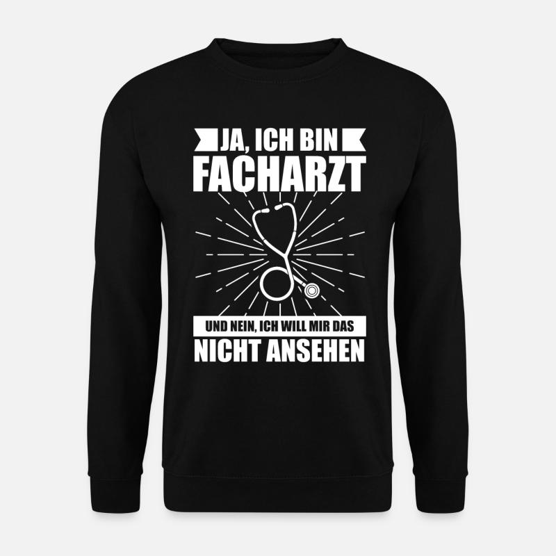 Facharzt Arzt Freizeit Outfit Geschenk - Unisex Pullover - Schwarz
