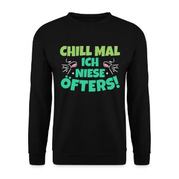Chill Mal Niesen Lustiges Corona Pandemie - Unisex Pullover - Schwarz - Vorne - Alina (178cm) & Michal (187cm)