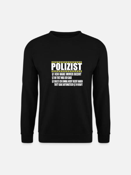 Polizist Geschenk Idee lustige Polizei - Unisex Pullover - Schwarz