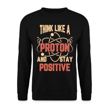 Science think like a proton and stay positive - Unisex Sweatshirt - black - Front - Alina (178cm) & Michal (187cm)