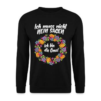 Ich muss nicht Nein sagen ich bin die Oma - Unisex Pullover - Schwarz - Vorne - Alina (178cm) & Michal (187cm)