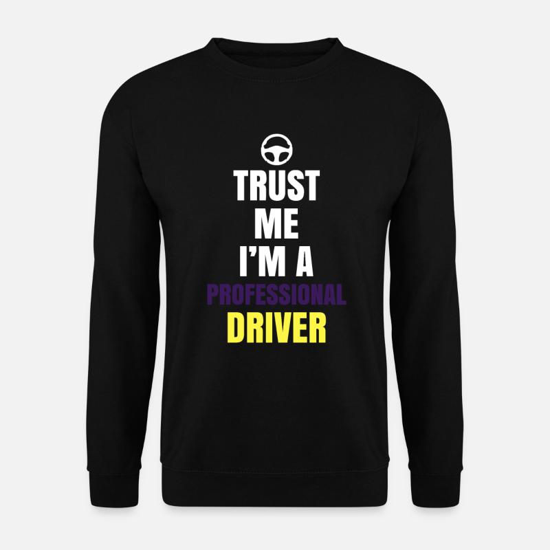 Professional driver - Unisex Sweatshirt - black