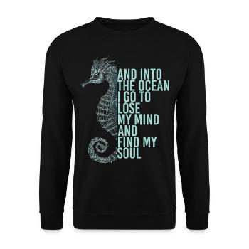 Into The Ocean I Go To Lose My Mind Find My Soul - Unisex Sweatshirt - black - Front - Alina (178cm) & Michal (187cm)