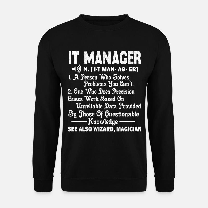 IT Manager IT Manager Definition - Unisex Sweatshirt - black
