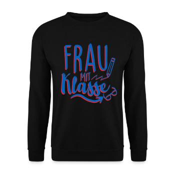 Frau mit Klasse Lustiger Lehrerin Spruch - Unisex Pullover - Schwarz - Vorne - Alina (178cm) & Michal (187cm)