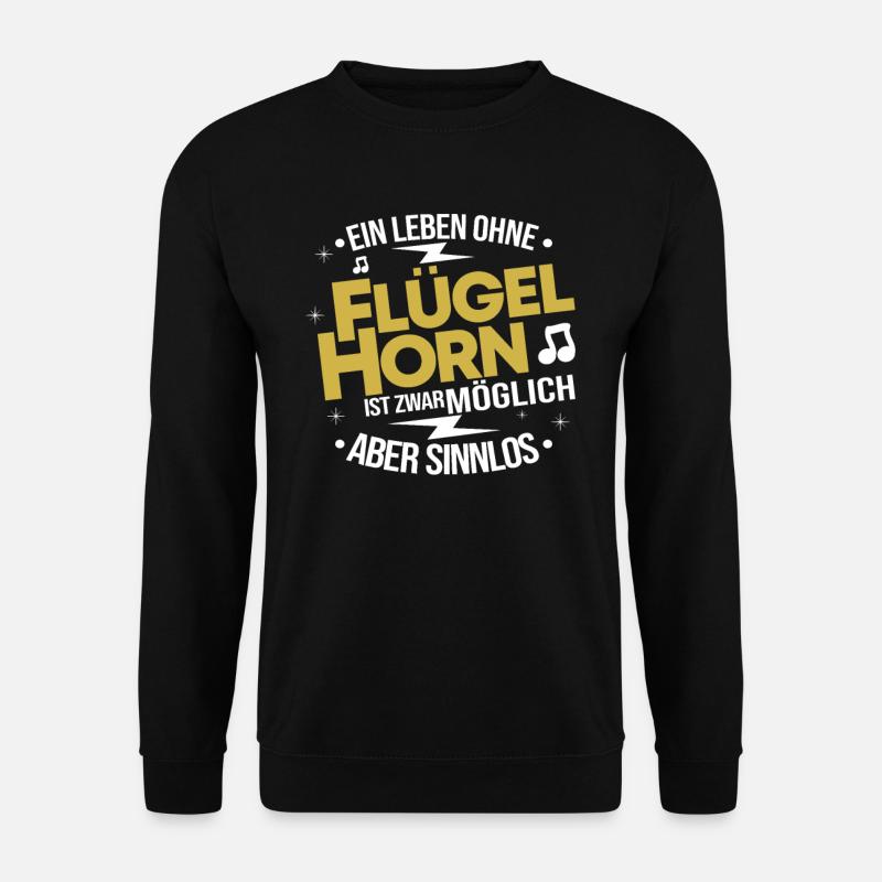 Flügelhornist Flügelhorn Horn Sprüche Geschenkidee - Unisex Pullover - Schwarz