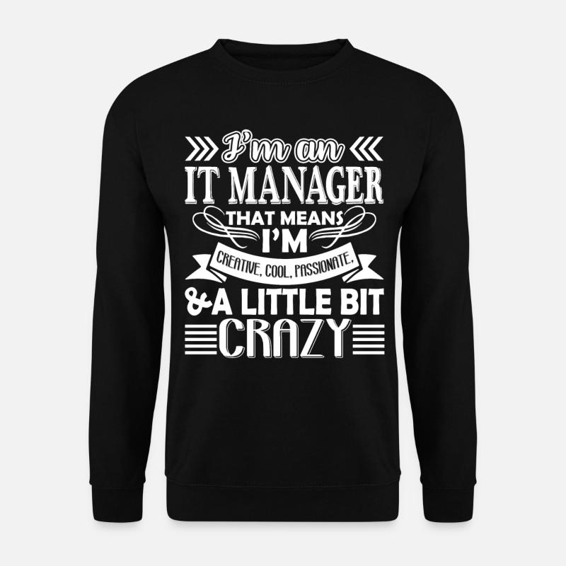 IT Manager Creative IT Manager - Sweat-shirt Unisexe - noir