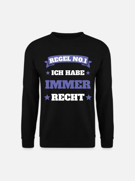 Ich habe immer recht - Unisex Pullover - Schwarz