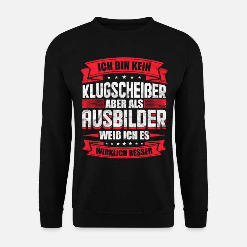 Lustiges Ausbilder Geschenk - Unisex Pullover - Schwarz