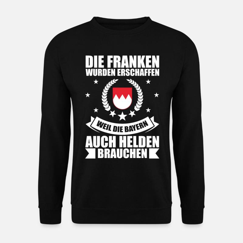 Lustiges Franken Sprüche Geschenk - Unisex Pullover - Schwarz
