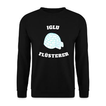 Iglu Igloo Flüsterer Geschenk - Unisex Pullover - Schwarz - Vorne - Alina (178cm) & Michal (187cm)