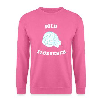 Iglu Igloo Flüsterer Geschenk - Unisex Pullover - Pink - Vorne