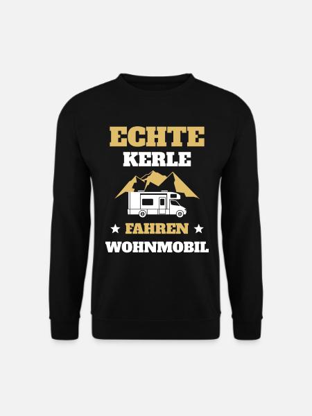 Echte Kerle fahren Wohnmobil - Unisex Pullover - Schwarz