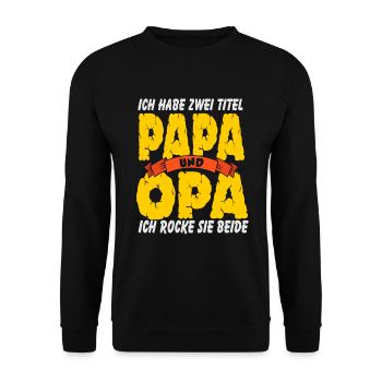 Ich habe zwei Titel Pappa und Opa ich rocke beide - Unisex Pullover - Schwarz - Vorne - Alina (178cm) & Michal (187cm)