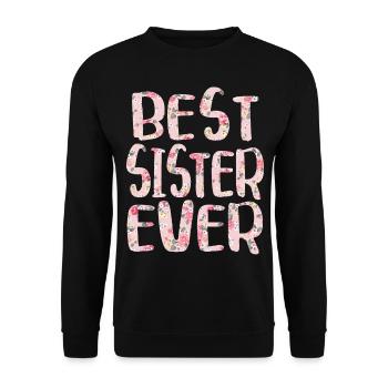 Best Sister Ever - Best Sister Ever - Unisex Sweatshirt - black - Front - Alina (178cm) & Michal (187cm)