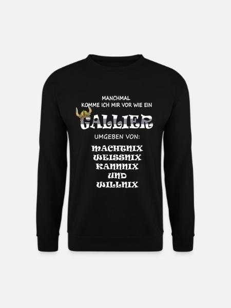 Gallier Machtnix Kannnix Willnix Weissnix Tutnix - Unisex Pullover - Schwarz