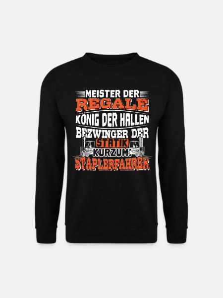Staplerfahrer Gabelstapler & Lageristen Geschenk - Unisex Pullover - Schwarz