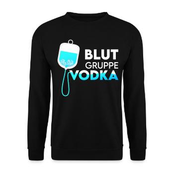Blutgruppe Vodka Vodkatrinker Fun Saufspruch Gesch - Unisex Pullover - Schwarz - Vorne - Alina (178cm) & Michal (187cm)