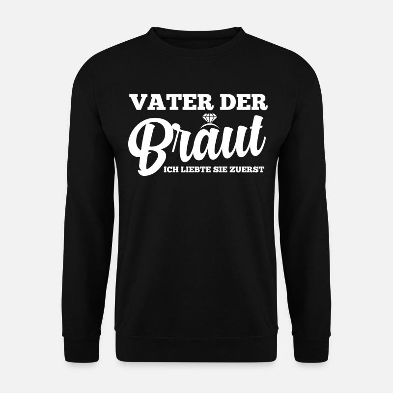 Vater Der Braut Heirat Hochzeit Junggesellinnenabs - Unisex Pullover - Schwarz