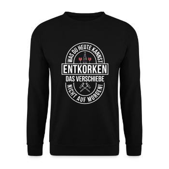 Was Du Heute Kannst Entkorken Wein - Unisex Pullover - Schwarz - Vorne - Alina (178cm) & Michal (187cm)