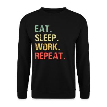 Eat sleep work repeat work job gift idea - Unisex Sweatshirt - black - Front - Alina (178cm) & Michal (187cm)