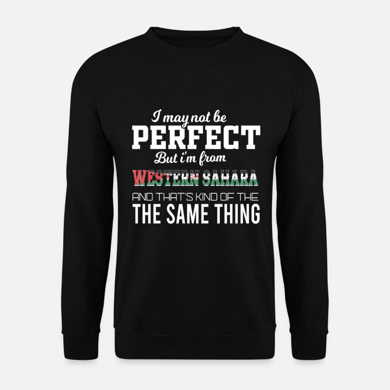 Ich bin fast perfekt, ich bin aus westliche Sahara - Unisex Pullover - Schwarz