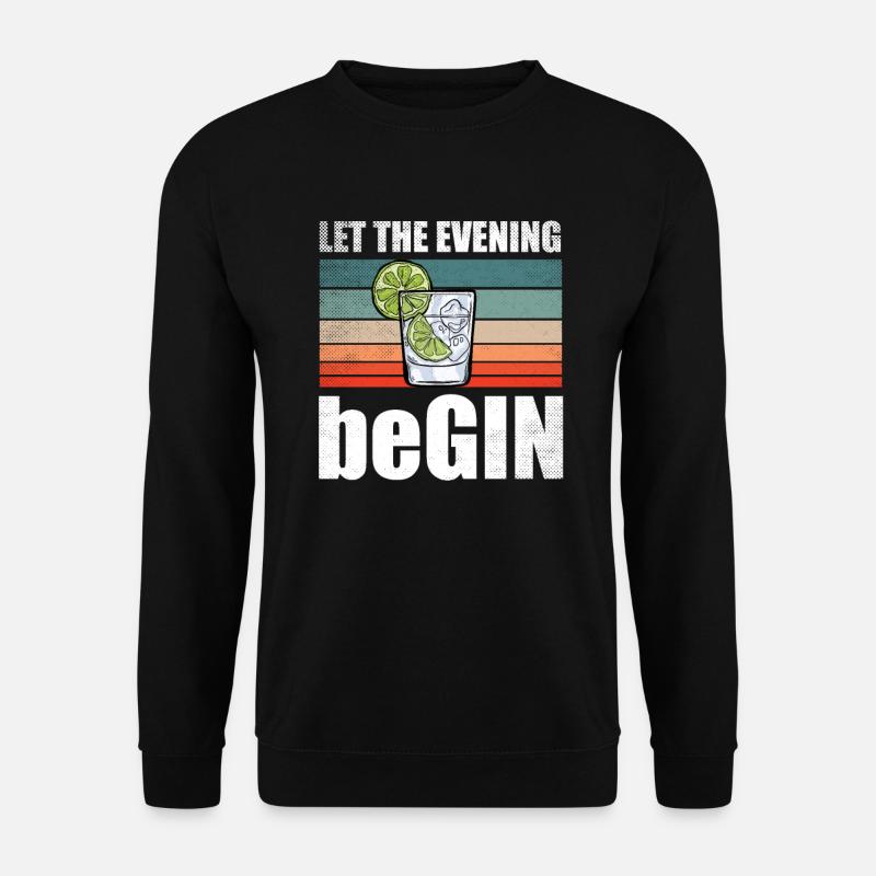 Let The Evening BeGin - Unisex Sweatshirt - black