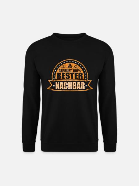 Geprüft Bester Nachbar Nachbarschaftsliebe Nachbar - Unisex Pullover - Schwarz