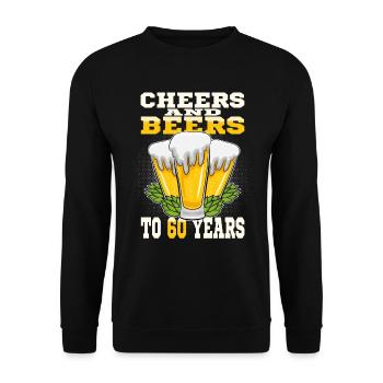 Cheers And Beers To 60 Years - 60th birthday - Unisex Sweatshirt - black - Front - Alina (178cm) & Michal (187cm)