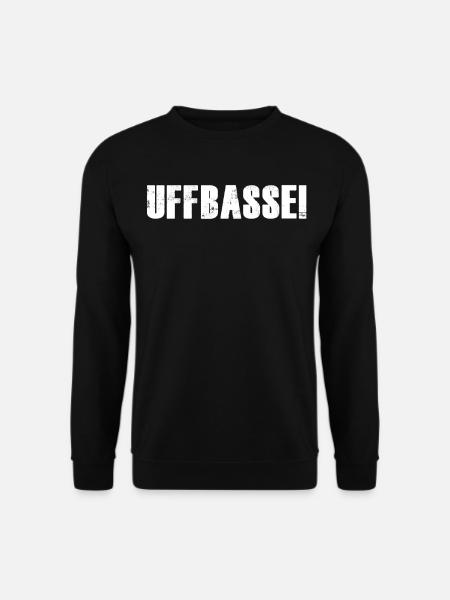 Uffbasse Dialekt badisch - Unisex Pullover - Schwarz
