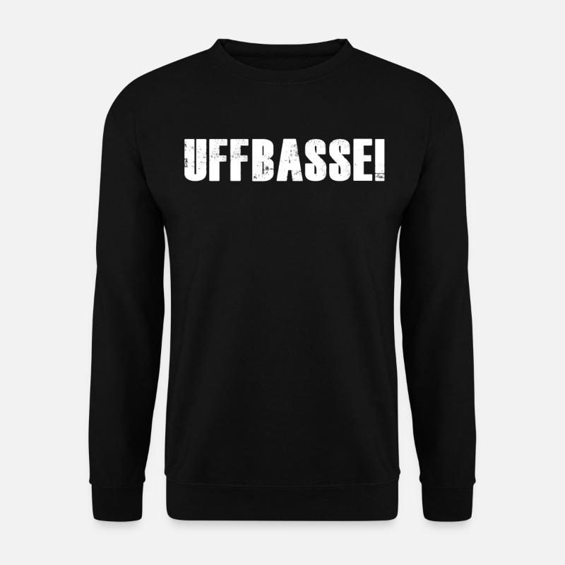 Uffbasse Dialekt badisch - Unisex Pullover - Schwarz