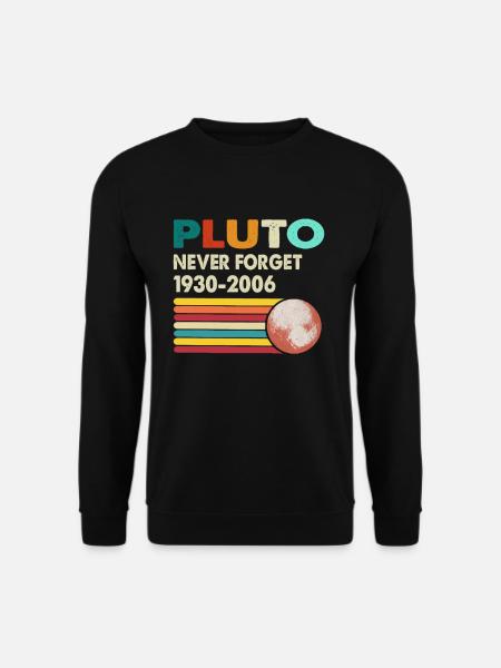 Never Forget Pluto Retro Style Funny Space Science - Sweat-shirt Unisexe - noir