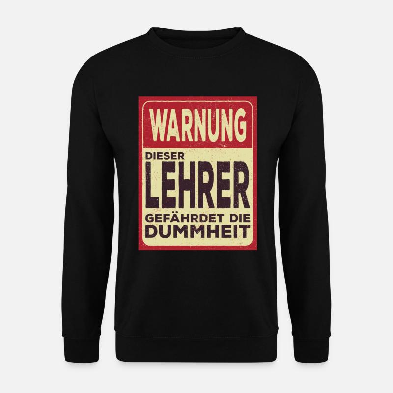 Lehrersprüche Warnung Dieser Lehrer - Unisex Pullover - Schwarz
