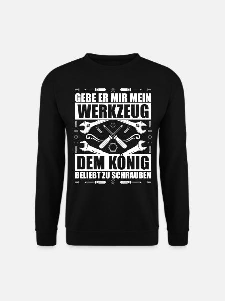 Dem König beliebt zu schrauben | Schrauber Spruch - Unisex Pullover - Schwarz