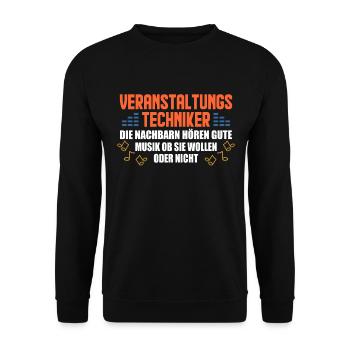 Veranstaltungstechniker Nachbarn Hören Gute Musik - Unisex Pullover - Schwarz - Vorne - Alina (178cm) & Michal (187cm)
