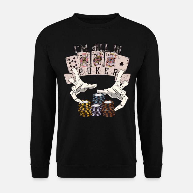 i'm all in holdem no limit royal flush poker shirt - Unisex Pullover - Schwarz