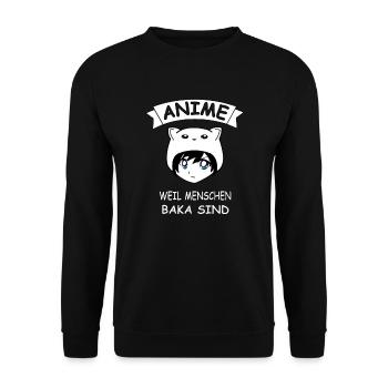 Anime weil Menschen baka sind - Unisex Pullover - Schwarz - Vorne - Alina (178cm) & Michal (187cm)