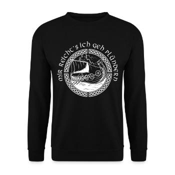 Mir Reicht Es Ich Geh Plündern Wikinger Raubzug - Unisex Pullover - Schwarz - Vorne - Alina (178cm) & Michal (187cm)