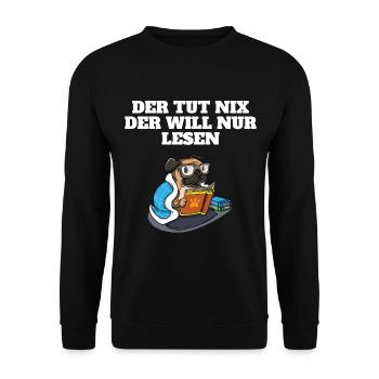 Lesen Leseratte Der tut nix der will nur lesen - Unisex Pullover - Schwarz - Vorne - Alina (178cm) & Michal (187cm)