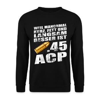 Sportschütze Pistole Kal .45 ACP Spruch Geschenk - Unisex Pullover - Schwarz - Vorne - Alina (178cm) & Michal (187cm)