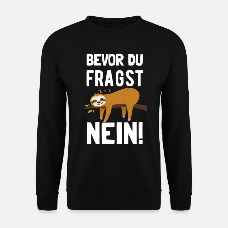 Nein Faultier Chiller Teenager Langschläfer Spruch - Unisex Pullover - Schwarz